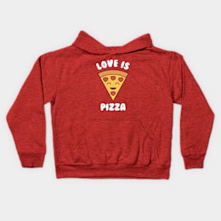 Love is Pizza Toddler Valentines Day Kawaii Pizza Slice Kids Hoodie